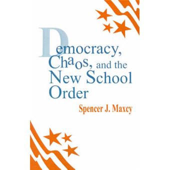 Democracy, Chaos and the New School Order - Paperback - 1995 - 1
