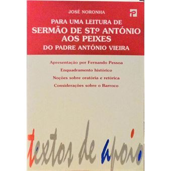 Para uma leitura de sermão de santo antónio aos peixes do padre antónio vieira. [1.ª edição] - 1