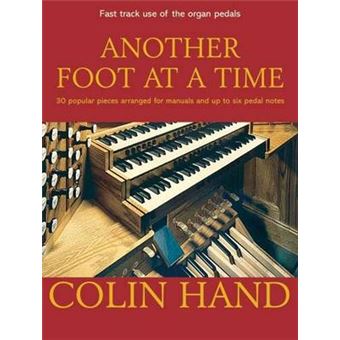 Another Foot At A Time 30 Popular Pieces Arranged For Manuals And Up To Six Pedal Notes - 1