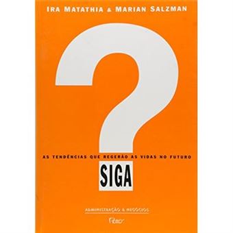 Siga. As Tendências Que Regerão As Vidas - 1