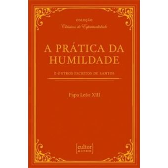 A Prática Da Humildade - E Outros Escritos De Santos - 1