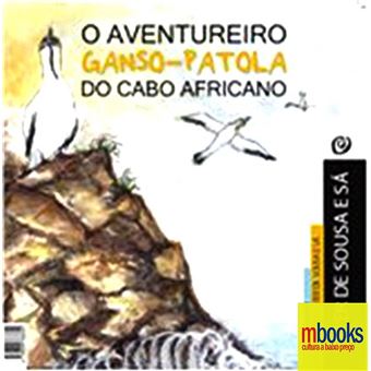 O aventureiro ganso-patola do Cabo Africano/ The Adventurous African Cape Gannet - 1