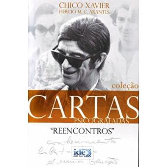 Reencontros - Coleção Cartas Psicografadas - 1