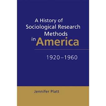 A History of Sociological Research Methods in America, 1920-1960 - Hardback - 1996 - 1