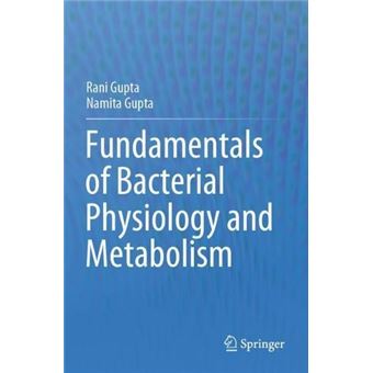 Fundamentals Of Bacterial Physiology And Metabolism - 1