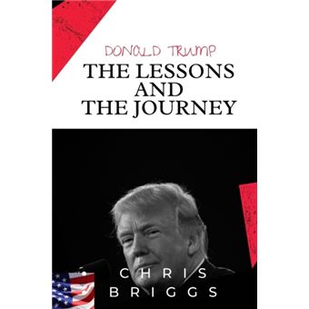 Donald Trump The Lessons And The Journey - 1