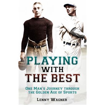 Playing with the Best: One Man’s Journey through the Golden Age of Sports - 1