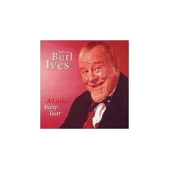 Burl Ives-A Little Bitty Tear: The Best Of - 1