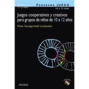 Programa Juego, Juegos Cooperativos y Creativos para Grupos de Ninos de 10 a 12 anos / Game Program, cooperative and creative games for groups of children of 10 to 12 years - 1