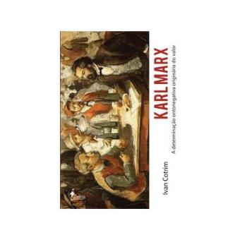 Karl Marx: A Determinacao Ontonegativa Originaria Do Valor - 1