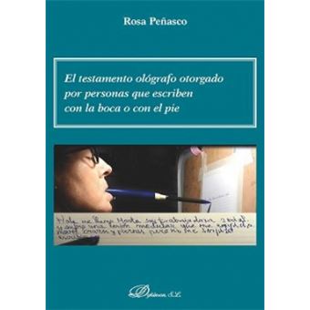 El Testamento Ológrafo Otorgado Por Personas Que Escriben Con La Boca O Con El Pie - 1