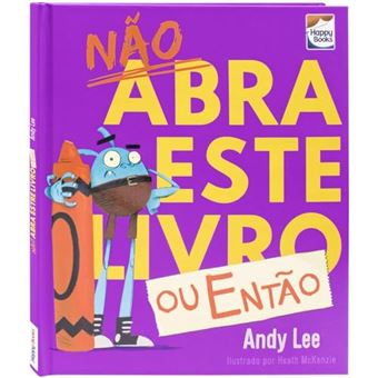 Não Abra Este Livro... Ou Então.. - 1
