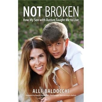 Not Broken  How My Son With Autism Taught Me To Live - 1