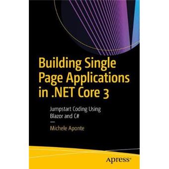 Building Single Page Applications In Net Core 3 Jumpstart Coding Using Blazor And C - 1