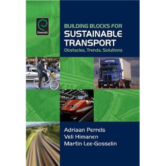 Building Blocks for Sustainable Transport - Obstacles, Trends, Solutions - Hardback - 2007 - 1