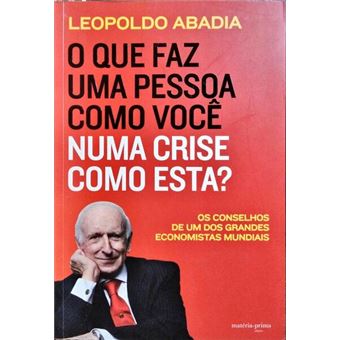 O que faz uma pessoa como você numa crise como esta? - 1