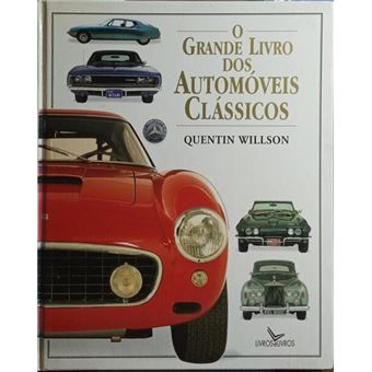 O grande livro dos automóveis clássicos. - 1