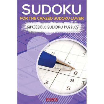Sudoku For The Crazed Sudoku Lover Impossible Sudoku Puzzles - 1