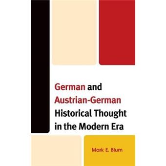 German and AustrianGerman Historical Thought in the Modern Era - 1