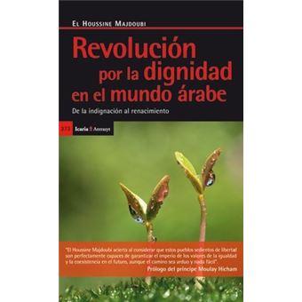 Revolución por la dignidad en el mundo árabe: de la indignación al renacimiento - 1