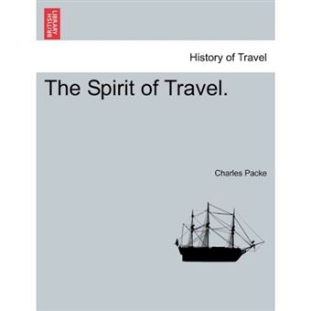 The Spirit of Travel. - Paperback / softback - 2011 - 1