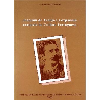 Joaquim de araújo e a expansão europeia da cultura portuguesa. - 1