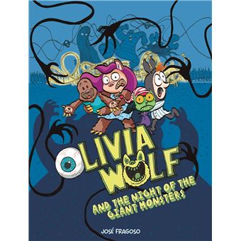 Olivia Wolf And The Night Of The Giant Monsters - 1