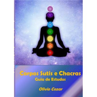 Corpos Sutis E Chacras - Guia De Estudos - 1