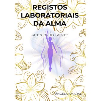 Registos Laboratoriais Da Alma - Autoconhecimento - 1