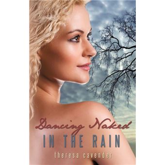 dancing Naked In The Rain Paperback -