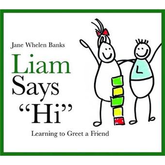 Liam Says Hi - Learning to Greet a Friend - Hardback - 2008 - 1
