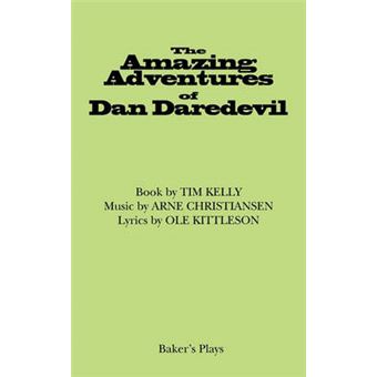 The Amazing Adventures of Dan Daredevil - Paperback - 2011 - 1