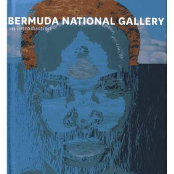 Bermuda National Gallery - An Introduction - Hardback - 2013 - 1