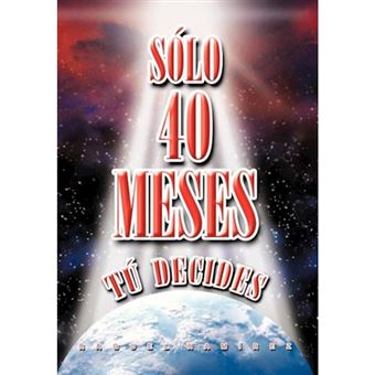 S Lo 40 Meses T Decides - Hardback - 2011 - 1
