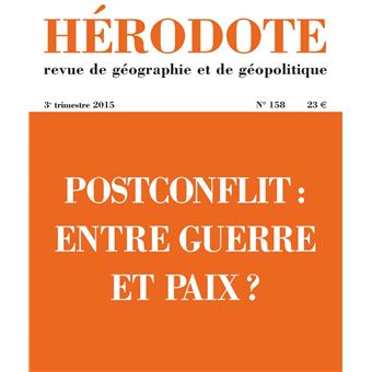 Hérodote N. 158, 3E Trimestre (Broché) Postconflit : Entre Guerre Et Paix ? - 1