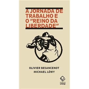 A Jornada De Trabalho E O Reino Da Liberdade - 1