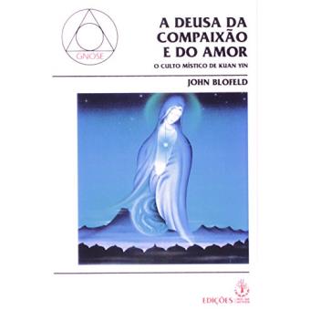 A Deusa da Compaixão e do Amor - 1