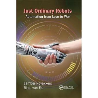 Just Ordinary Robots Automation From Love To War - 1