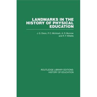 Landmarks in the History of Physical Education - Paperback - 2013 - 1