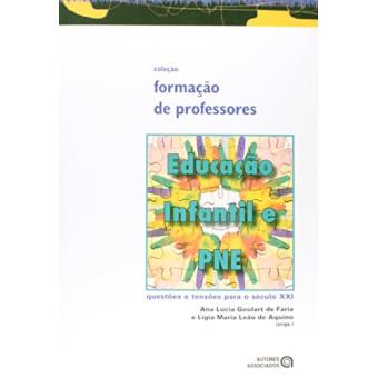 Educação Infantil e PNE. Questões e Tensões Para o Século XXI - 1