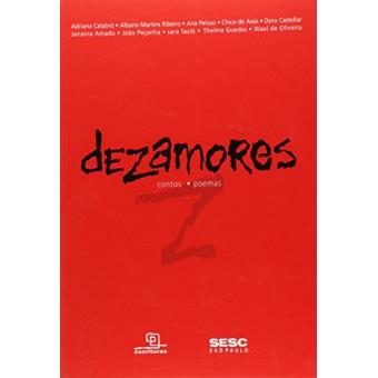 Dezamores. Contos, Poemas - 1