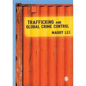 Trafficking and Global Crime Control - Paperback - 2010 - 1