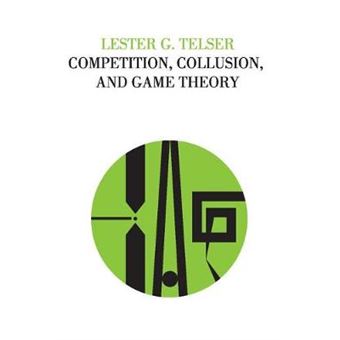 Competition, Collusion, and Game Theory - Paperback - 2007 - 1