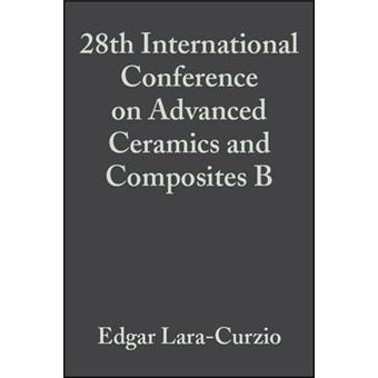 28th International Conference on Advanced Ceramics and Composites B - Paperback - 2006 - 1
