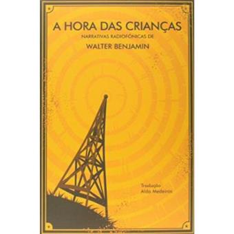A Hora Das Crianças. Narrativas Radiofônicas - 1