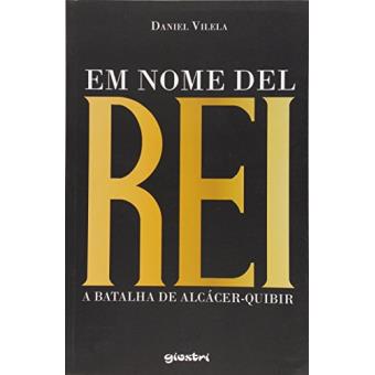 Em Nome Del Rei - A Batalha De Alcacer-Quibir - 1