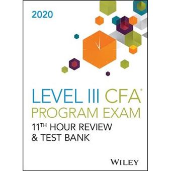 Wileys Level Iii Cfa Program 11Th Hour Guide  Test Bank 2020 - 1