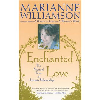 Enchanted Love: The Mystical Power of Intimate Relationships - 1