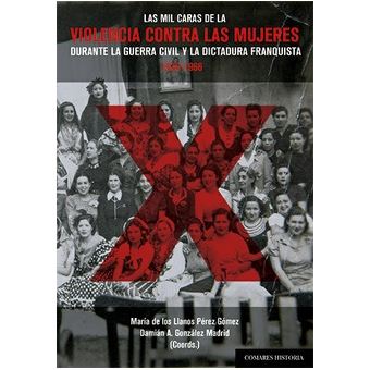 Las Mil Caras De La Violencia Contra Las Mujeres Durante La Guerra ...