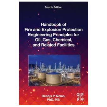 Handbook Of Fire And Explosion Protection Engineering Principles For Oil Gas Chemical And Related Facilities - 1